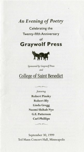 Graywolf Press. Program: An Evening of Poetry, Celebrating the Twenty-fifth Anniversary of Graywolf Press, 1999. University of Minnesota Libraries, Upper Midwest Literary Archives.