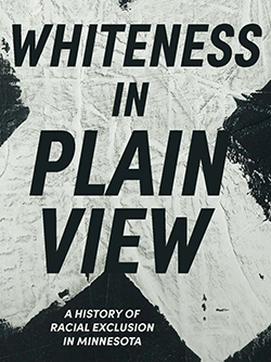 Book cover for Whiteness in Plain View, by Chad Montrie