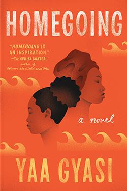 Book cover for Homegoing by Yaa Gyasi