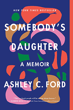 Book cover for Somebody's Daughter by Ashley C. Ford