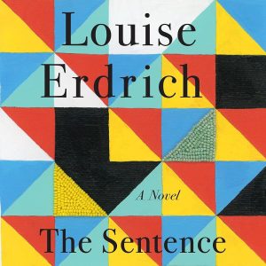 Cover for "The Sentence" by Louise Erdrich