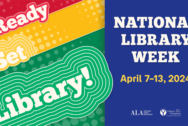 National Library Week flyer reading "Ready Set Library!" National Library Week April 7-13, 2024