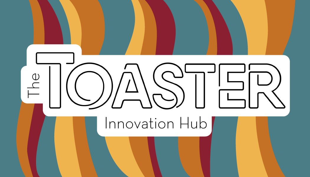 The Toaster Innovation Hub