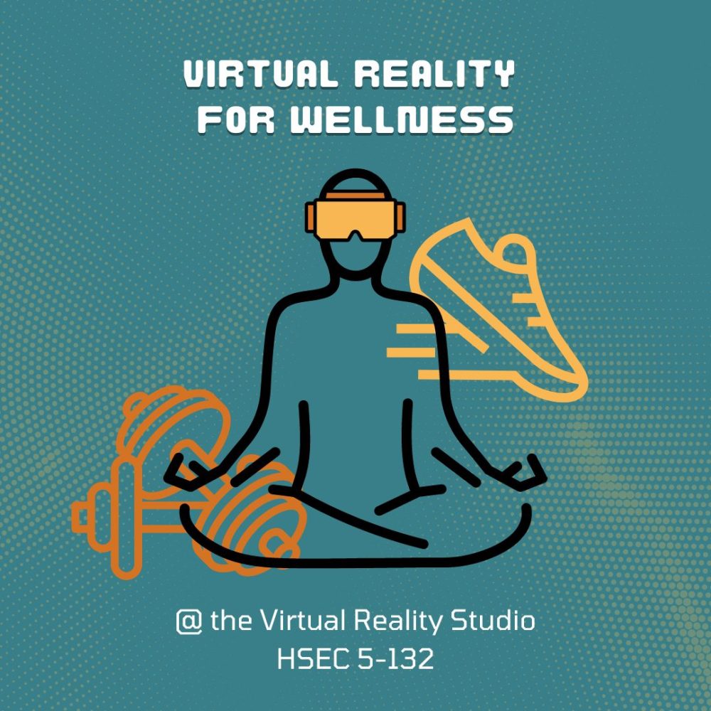 Virtual reality for wellness @ the Virtual Reality Studio, HSEC 5-132