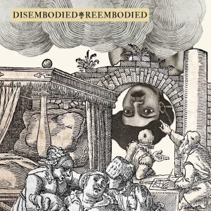 Promotional image for exhibit Disembodied Reembodied