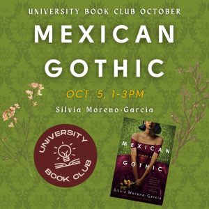 Green background featuring the UMN Book Club logo and the cover of Mexican Gothic By Silvia Moreno-Garcia.