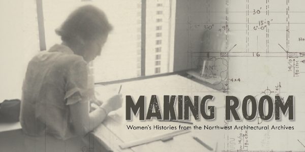 Making Room banner with a collage by Darren Terpstra showing a woman working at a drafting table and architectural plans