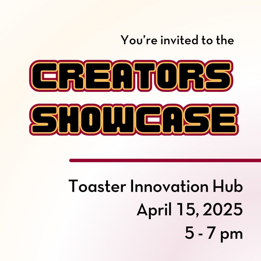 You're invited to the Creator Showcase. Toaster Innovation Hub, April 15 2025, 5-7pm.