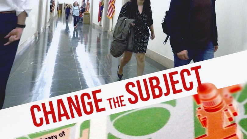 Change the subject film poster shows people walking down a corridor lined with U.S. flags and a cropped miniature illustrated map of the U.S. Capitol Building