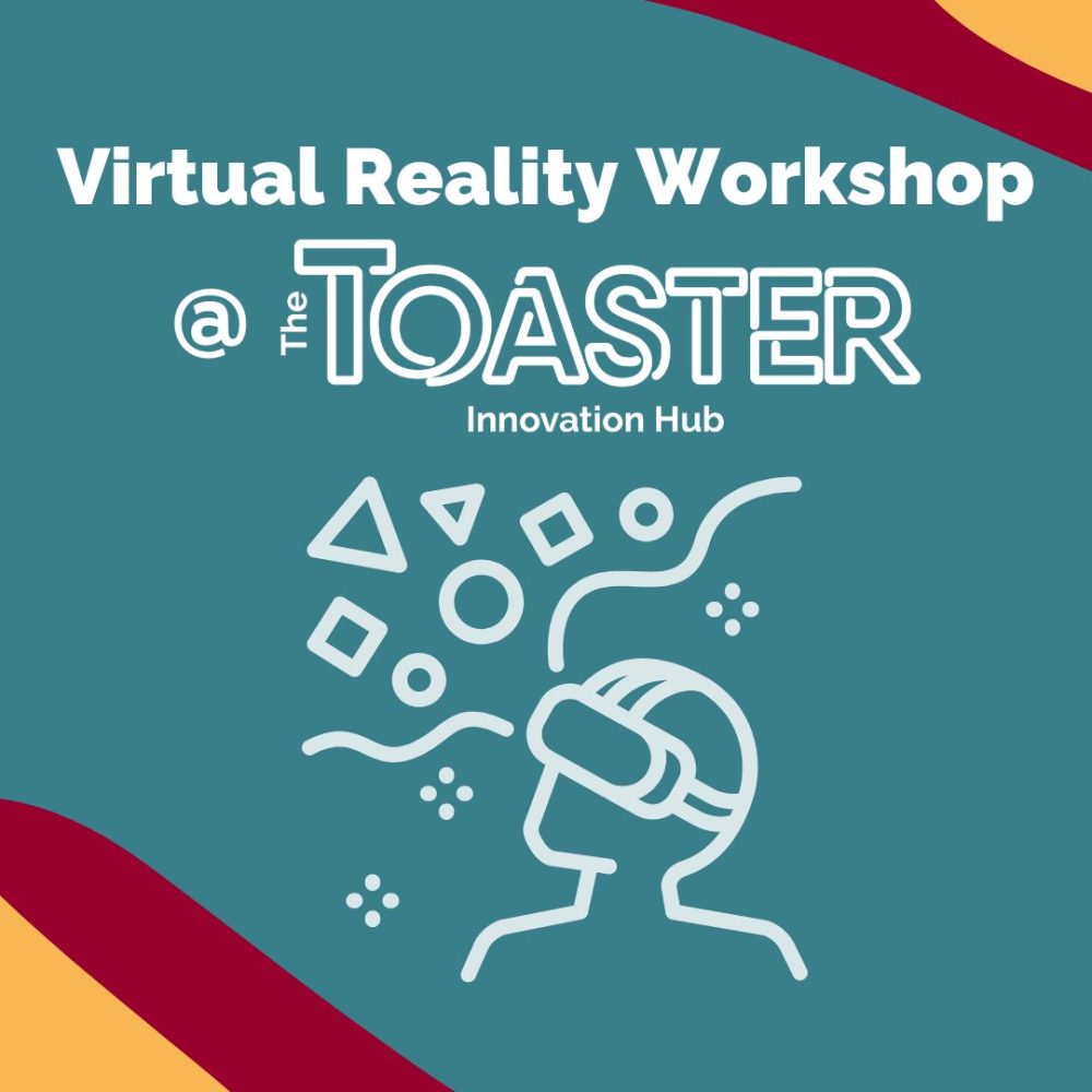 virtual reality workshop @ the toaster innovation hub