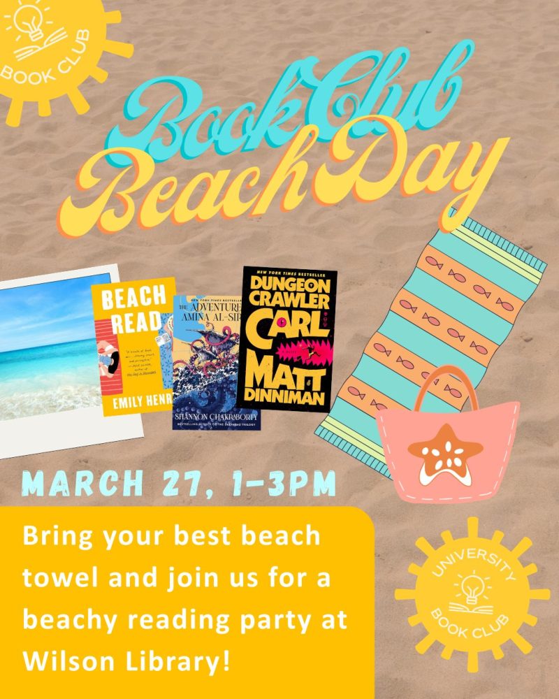 Promotional graphic for a “Book Club Beach Day” on March 27 from 1–3 PM at Wilson Library. The background resembles sand, with colorful text reading “Book Club Beach Day.” Images include a beach towel, tote bag with a starfish design, a beach photo, and book covers including Beach Read by Emily Henry, The Adventures of Amina al-Sirafi by Shannon Chakraborty, and Dungeon Crawler Carl by Matt Dinniman. Text invites attendees to bring a beach towel and join for a beach-themed reading party.